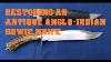 Restauration Un Antique Bowie Anglo Indian Couteau Partie 1